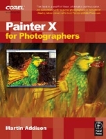 Painter X for Photographers: Creating Painterly Images Step by Step артикул 1310a.