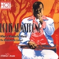 Louis Armstrong What A Wonderful World The Elizabethville Concert артикул 6464b.