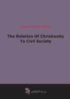 The Relation Of Christianity To Civil Society артикул 6447b.