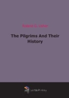 The Pilgrims And Their History артикул 6477b.